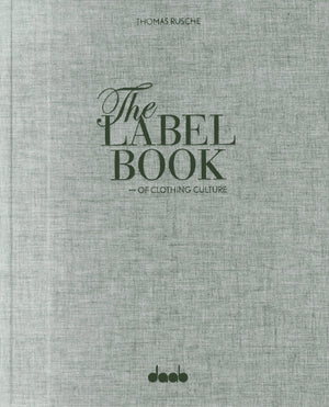 The Label Book of Clothing Culture: Tradition. Quality. Style,Used
