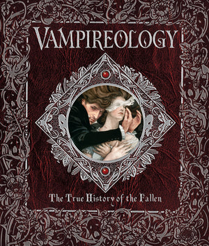 Vampireology: The True History Of The Fallen Ones (Ologies)