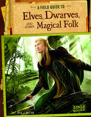 A Field Guide to Elves, Dwarves, and Other Magical Folk (Fantasy Field Guides),Used