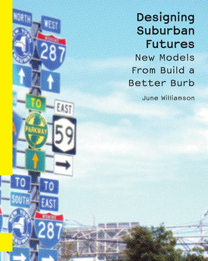 Designing Suburban Futures: New Models From Build A Better Burb,Used