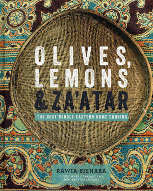 Olives, Lemons & Za atar: The Best Middle Eastern Home Cooking