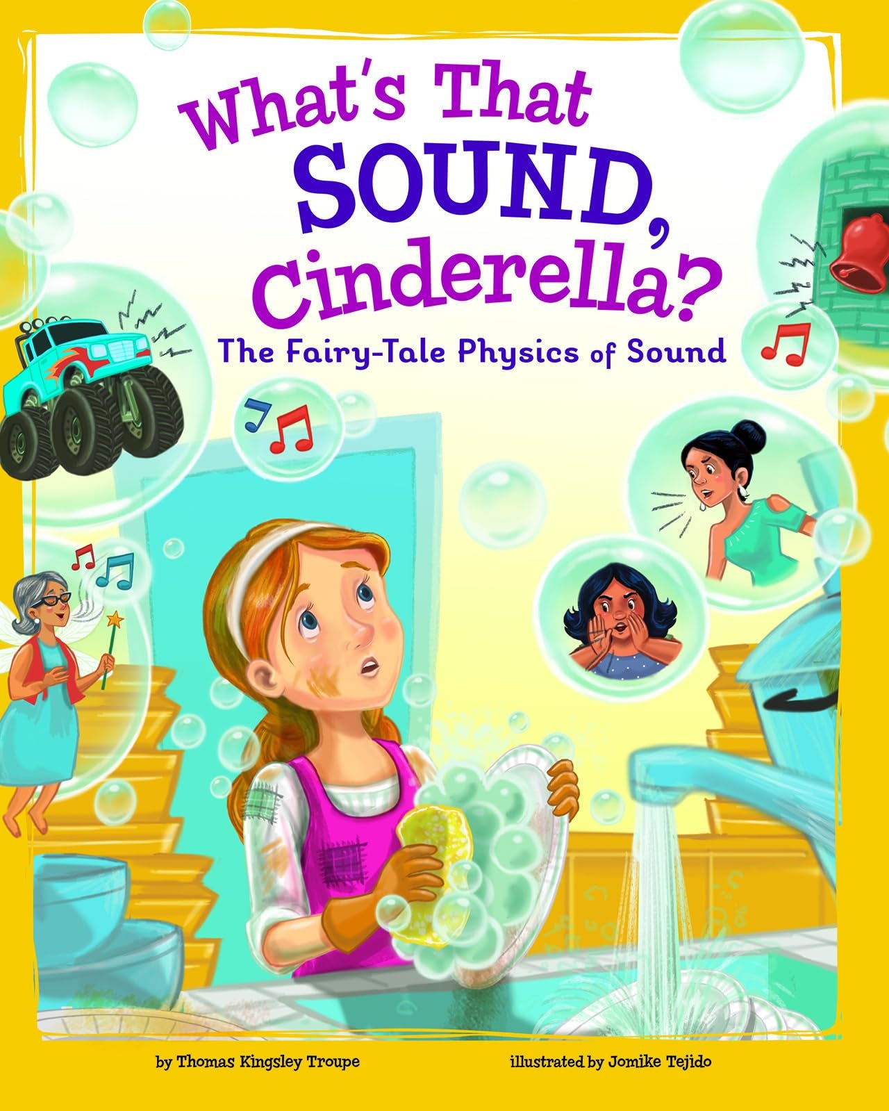 What's That Sound, Cinderella?: The FairyTale Physics of Sound (STEMTwisted Fairy Tales),Used