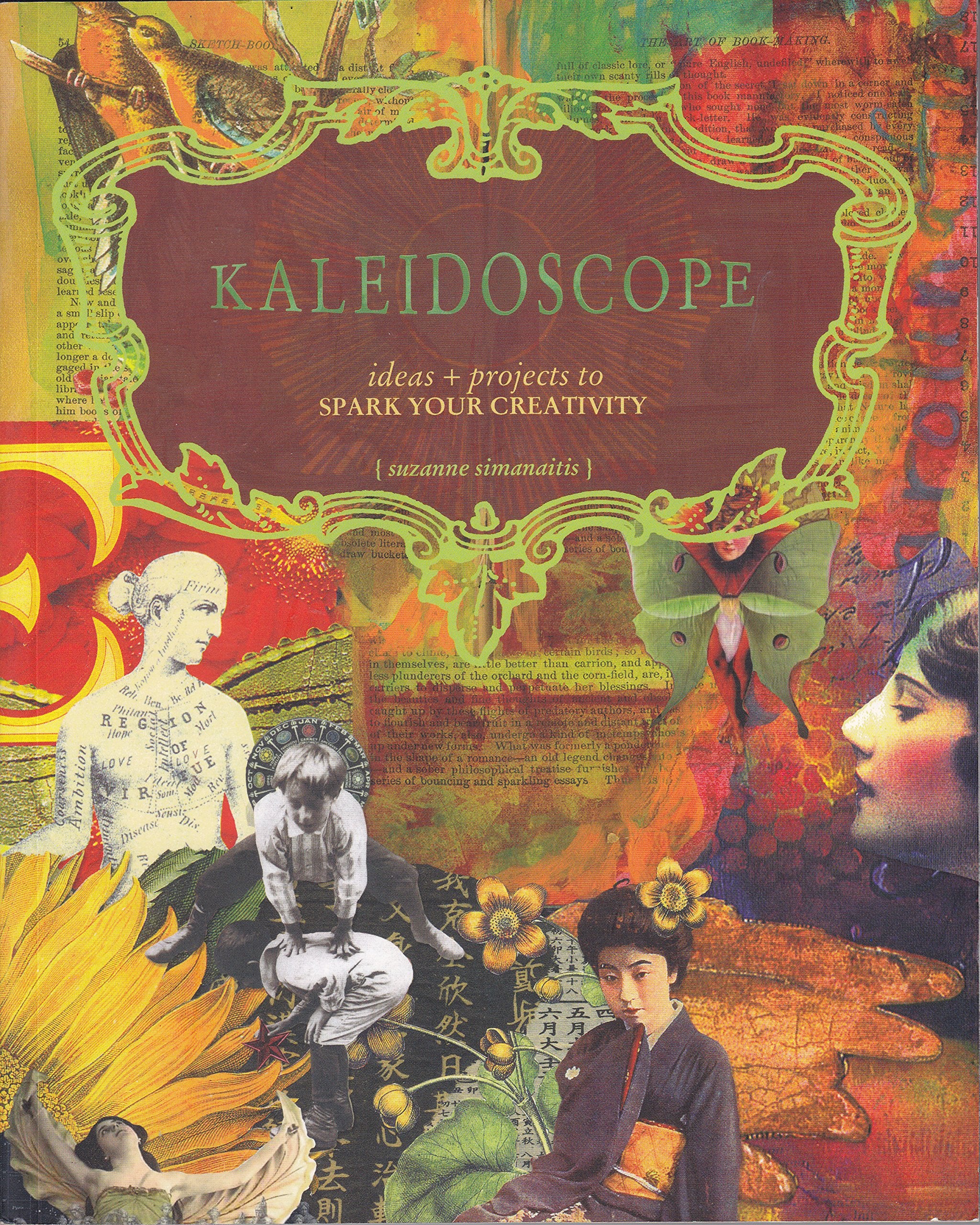 Kaleidoscope: Ideas & Projects to Spark Your Creativity,Used