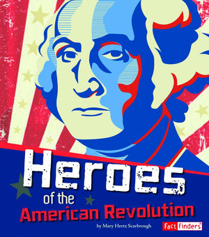 Heroes of the American Revolution (Fact Finders),Used