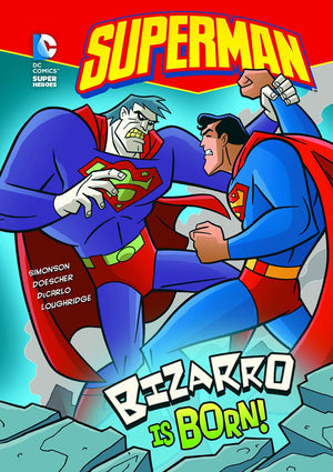 Bizarro Is Born! (DC Super Heroes. Superman),Used