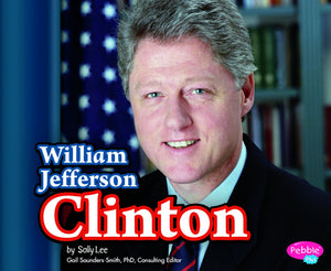 William Jefferson Clinton (Pebble Plus: Presidential Biographies),Used