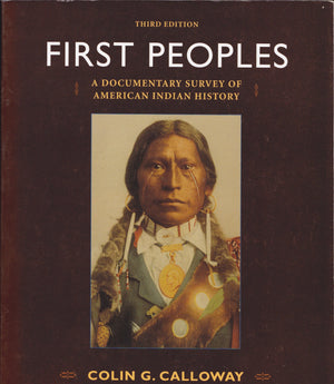 First Peoples: A Documentary Survey of American Indian History