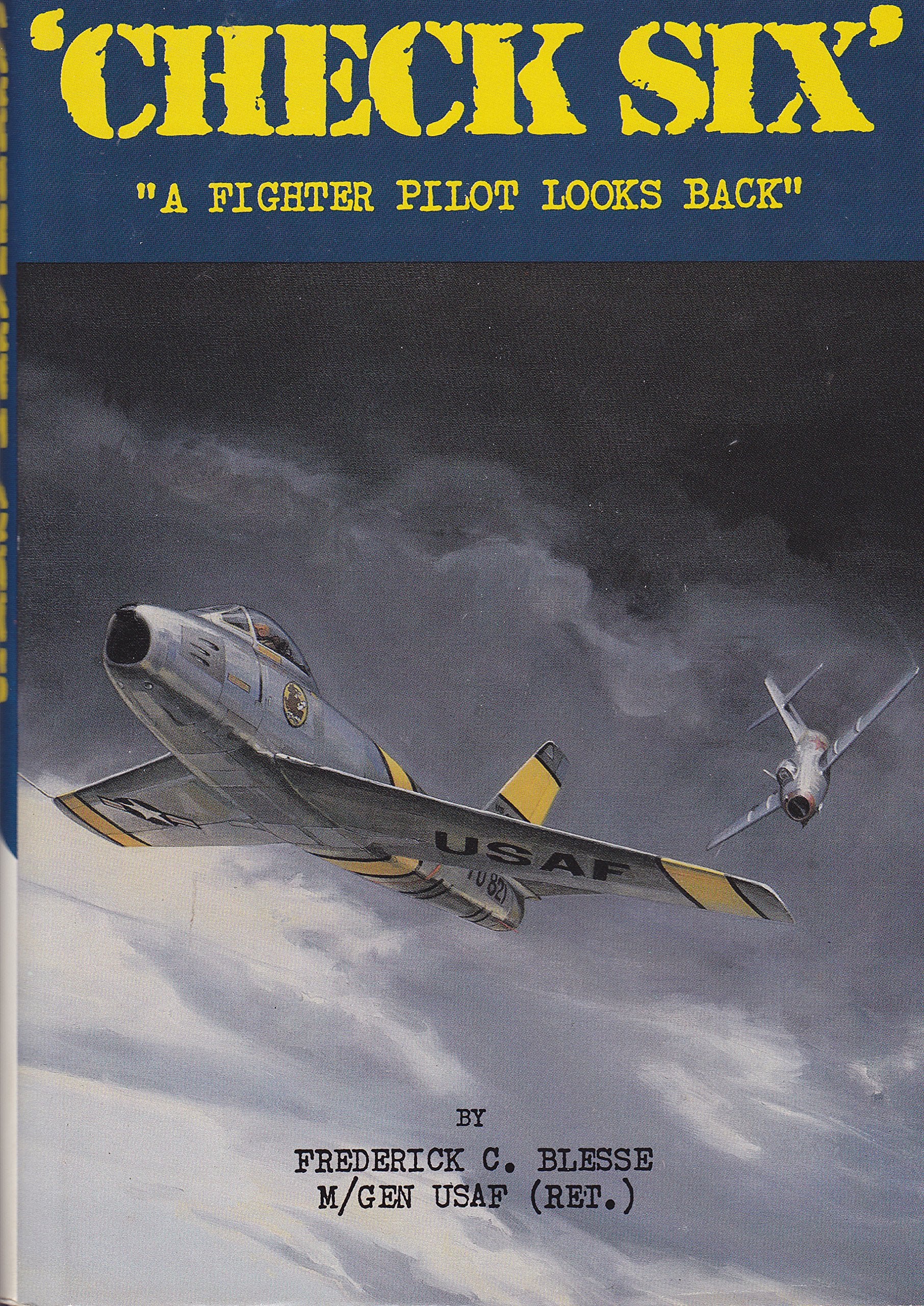 Check Six: A Fighter Pilot Looks Back,Used