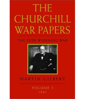 The Churchill War Papers: The Ever-Widening War (Vol. 3)