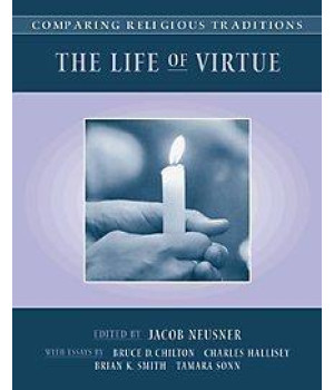 Comparing Religious Traditions: The Life of Virtue (v. 3)