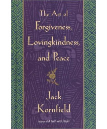 The Art of Forgiveness, Lovingkindness, and Peace