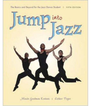 Jump into Jazz: The Basics and Beyond for Jazz Dance Students