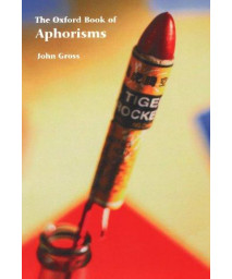 Oxford Book of Aphorisms (Oxford Books of Prose)