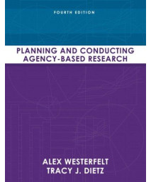 Planning and Conducting Agency-Based Research (4th Edition)