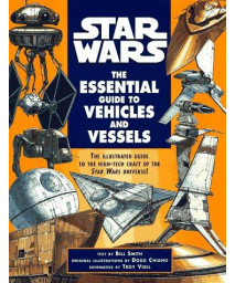 The Essential Guide to Vehicles and Vessels (Star Wars)