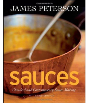 Sauces: Classical and Contemporary Sauce Making, 3rd Edition