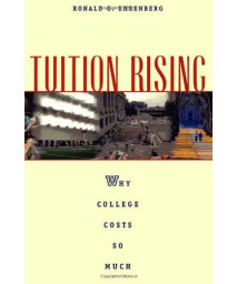 Tuition Rising: Why College Costs So Much, With a new preface