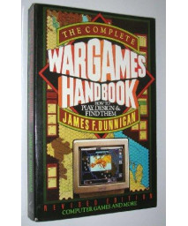 The Complete Wargames Handbook: How to Play, Design, and Find Them
