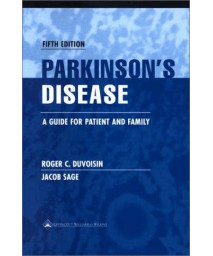 Parkinson's Disease: A Guide for Patient and Family