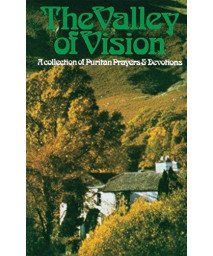 Valley of Vision (Leather): A Collection of Puritan Prayers and Devotions