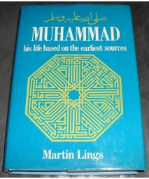 Muhammad: His life based on the earliest sources
