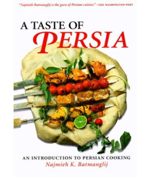 A Taste of Persia: An Introduction to Persian Cooking