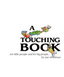 A Very Touching Book...for Little People and for Big People