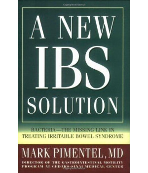 A New IBS Solution: Bacteria-The Missing Link in Treating Irritable Bowel Syndrome