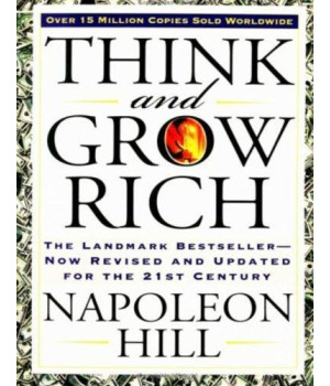 Think and Grow Rich: The Landmark Bestseller - Now Revised and Updated for the 21st Century