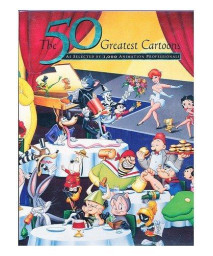 The 50 Greatest Cartoons: As Selected by 1,000 Animation Professionals