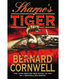 Sharpe's Tiger: Richard Sharpe and the Siege of Seringapatam, 1799 (Richard Sharpe's Adventure Series #1)