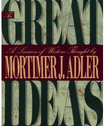 The Great Ideas: A Lexicon of Western Thought
