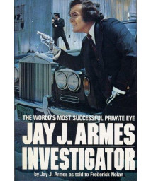 Jay J. Armes, Investigator: The World's Most Successful Private Eye