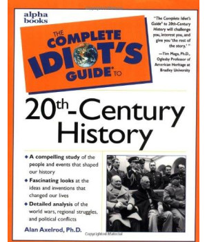 The Complete Idiot's Guide to 20th-Century History
