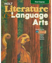 Holt Literature and Language Arts: First Course- Mastering the California Standards- Reading, Writing, Listening, Speaking, California Edition