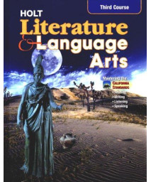 Holt Literature and Language Arts, Third Course: Mastering the California Standards