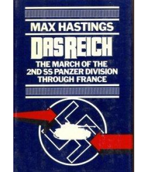 Das Reich: March of the Second Ss Panzer Division Through France