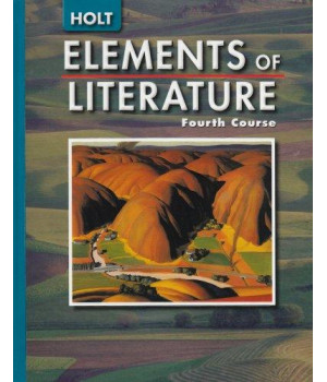 Elements of Literature: Student Ediiton Fourth Course 2005