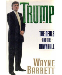 Trump: The Deals and the Downfall