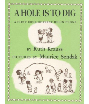 A Hole Is to Dig