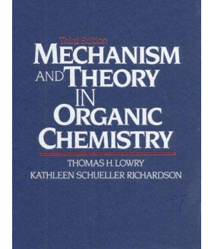Mechanism and Theory in Organic Chemistry (3rd Edition)