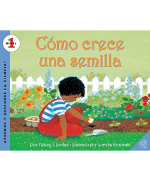 Como crece una semilla (Let's-Read-and-Find-Out Science 1) (Spanish Edition)