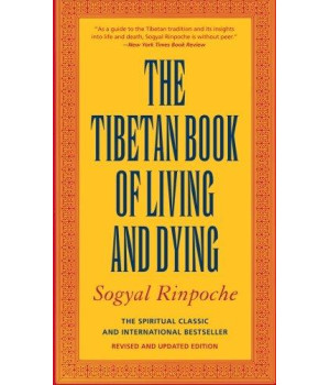 The Tibetan Book of Living and Dying: The Spiritual Classic & International Bestseller: 20th Anniversary Edition