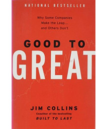 Good to Great: Why Some Companies Make the Leap and Others Don't