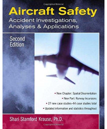 Aircraft Safety : Accident Investigations, Analyses, & Applications, Second Edition