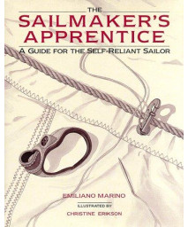 The Sailmaker's Apprentice: A Guide for the Self-Reliant Sailor