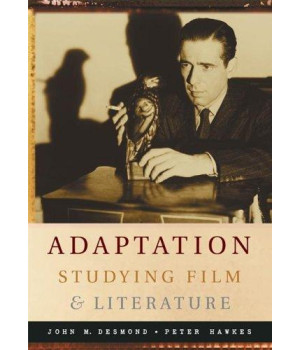 Adaptation:  Studying Film and Literature