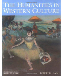 The Humanities in Western Culture: Brief Version, 4th Edition