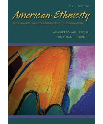 American Ethnicity: The Dynamics and Consequences of Discrimination