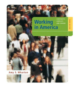 Working in America: Continuity, Conflict, and Change